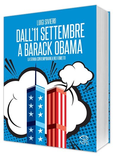 Dall'11 settembre a Barack Obama - La storia contemporanea nei fumetti