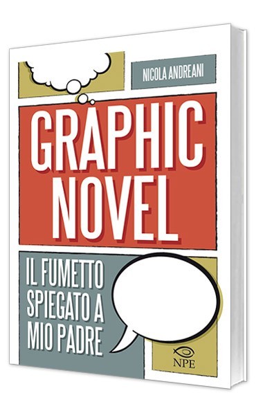 Graphic Novel - il fumetto spiegato a mio padre