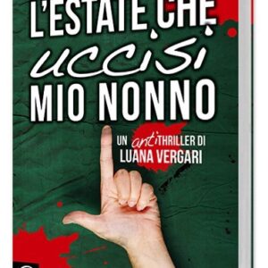L'estate che uccisi mio nonno