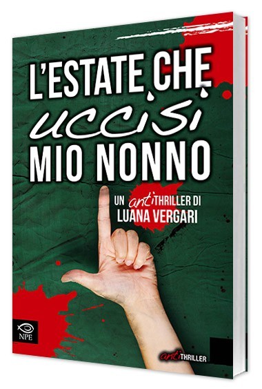L'estate che uccisi mio nonno