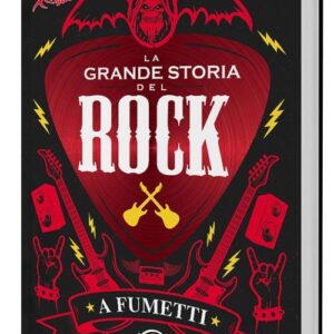 La Grande Storia del Rock a fumetti