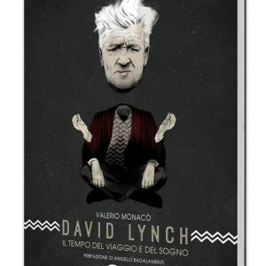 David Lynch – il tempo del viaggio e del sogno
