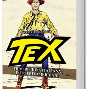 Tex - Fiumi di China Italiana in Deserti Americani - ed. brossurata