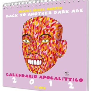 Calendario Apocalittico 2012 – vale anche per il 2029 :P